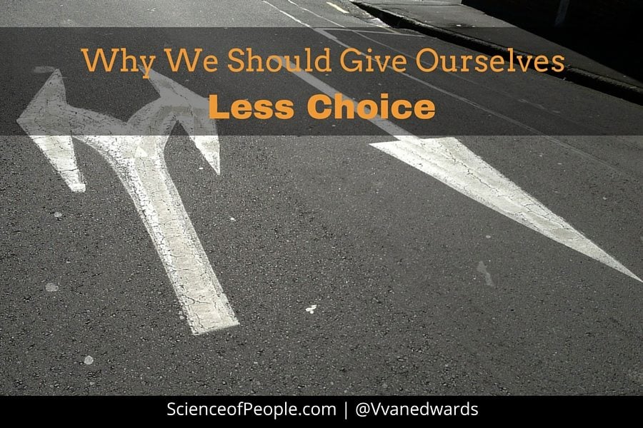 Give Ourselves LESS Choice