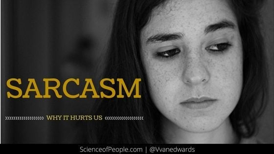 What is Sarcasm? And How To Stop It