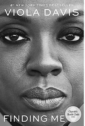 An image of the cover of one of the good books you should read in 2023 called Finding Me by Viola Davis 