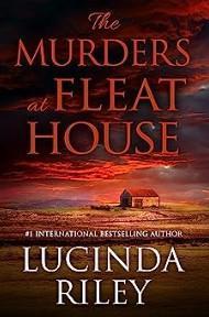 An image of the cover of one of the good books you should read in 2023 called The Murders at Fleat House by Lucinda Riley