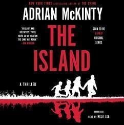An image of the cover of one of the good books you should read in 2023 called The Island by Adrian McKinty