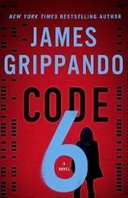 An image of the cover of one of the good books you should read in 2023 called Code 6 by James Grippando