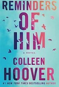 An image of the cover of one of the good books you should read in 2023 called Reminders of Him by Colleen Hoover