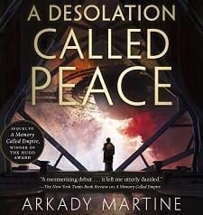 An image of the cover of one of the good books you should read in 2023 called A Desolation Called Peace by Arkady Martine
