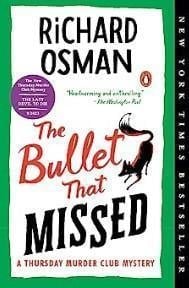 An image of the cover of one of the good books you should read in 2023 called The Bullet That Missed by Richard Osman