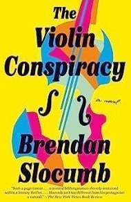 An image of the cover of one of the good books you should read in 2023 called The Violin Conspiracy by Brendan Slocumb