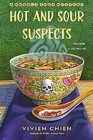 An image of the cover of one of the good books you should read in 2023 called Hot and Sour Suspects by Vivien Chien