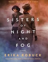 An image of the cover of one of the good books you should read in 2023 called Sisters of Night and Fog by Erika Robuck