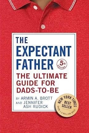 An image of the cover of one of the good books you should read in 2023 called The Expectant Father by Armin A. Brott and Jennifer Ash Rudick