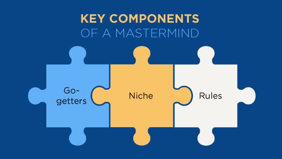 Key components of a mastermind which is made of go-getters, niche, and rules