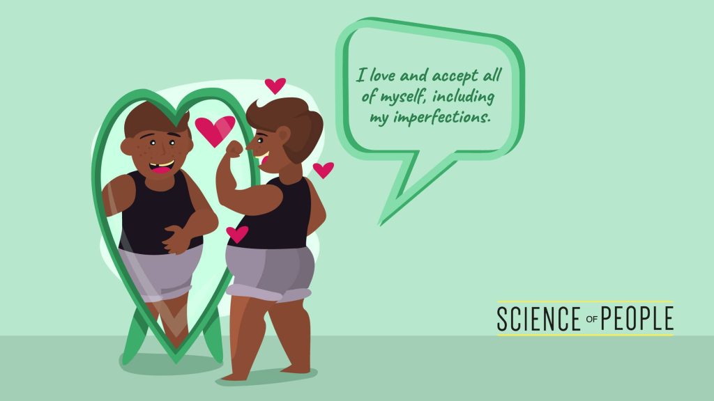 "I love and accept all of myself, including my imperfections."