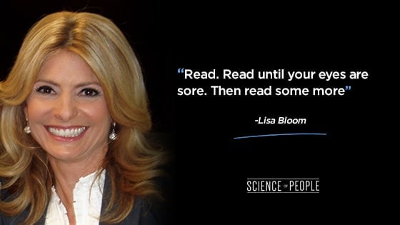 “Read. Read until your eyes are sore. Then read some more.”