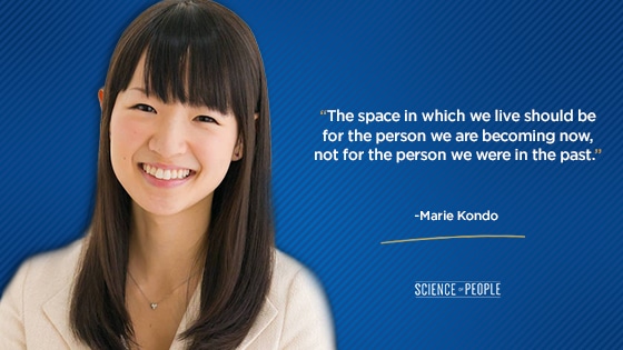 “The space in which we live should be for the person we are becoming now, not for the person we were in the past.”