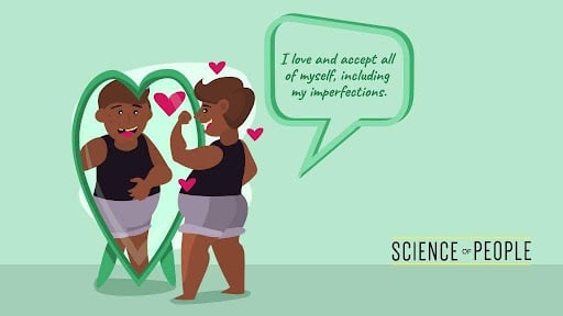 An graphic image by Science of People of a man looking in the mirror saying "I love and accept all of myself, including my imperfections.