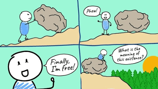 A cartoon meme of someone pushing a rock to the top of a mountain, and then once they are at the top they start questioning the meaning of their existence, and have an existential crisis.