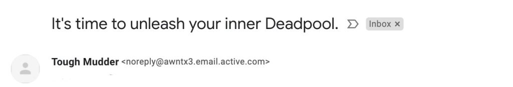 It's time to unleash your inner Deadpool - Email Subject Line example
