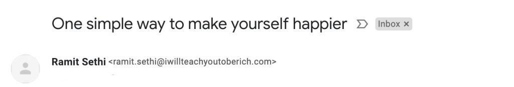 One simple way to make yourself happier - Email Subject Line example