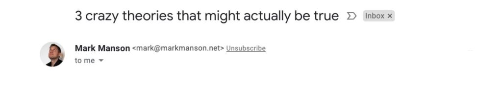 3 crazy theories that might actually be true - Email Subject Line example