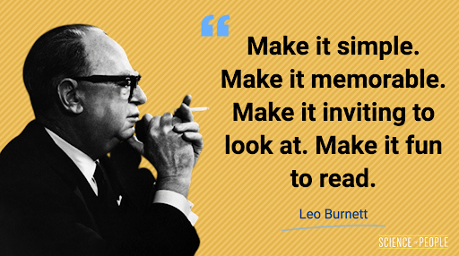 A graphic image made by Science of People of a quote by Leo Burnett. It says "Make it simple. make it memorable. Make it inviting to look at. Make it fun to read." This relates to the article on email subject lines.