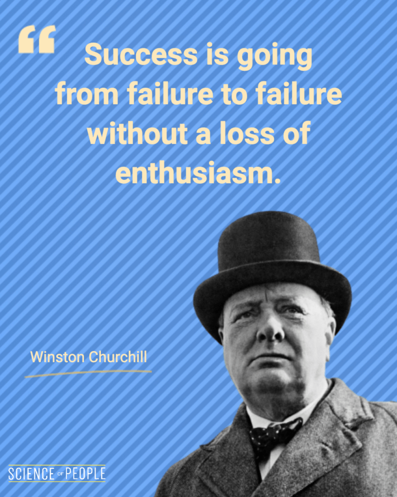 "Success is going from failure to failure without a loss of enthusiasm" - Winston Churchill quote