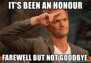 112 Funniest Coworker Memes Guaranteed To Make You Laugh 95 "It's been an honor. Farewell but not goodbye."