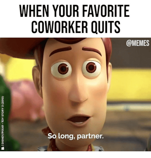 112 Funniest Coworker Memes Guaranteed To Make You Laugh 96 When your favorite coworker quits... so long, partner.