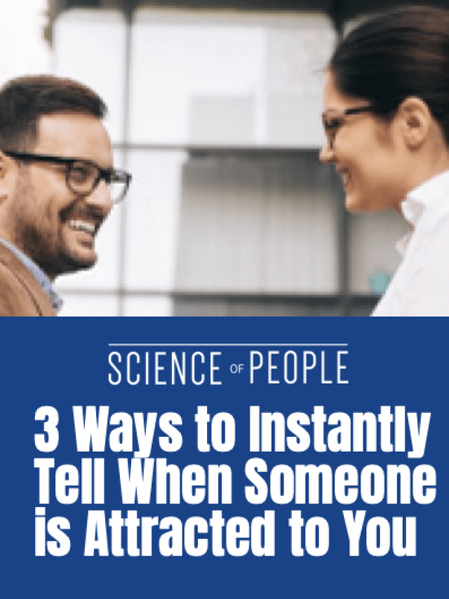 how to tell when someone is attracted to you