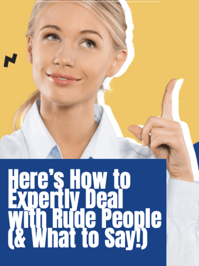 deal with rude people