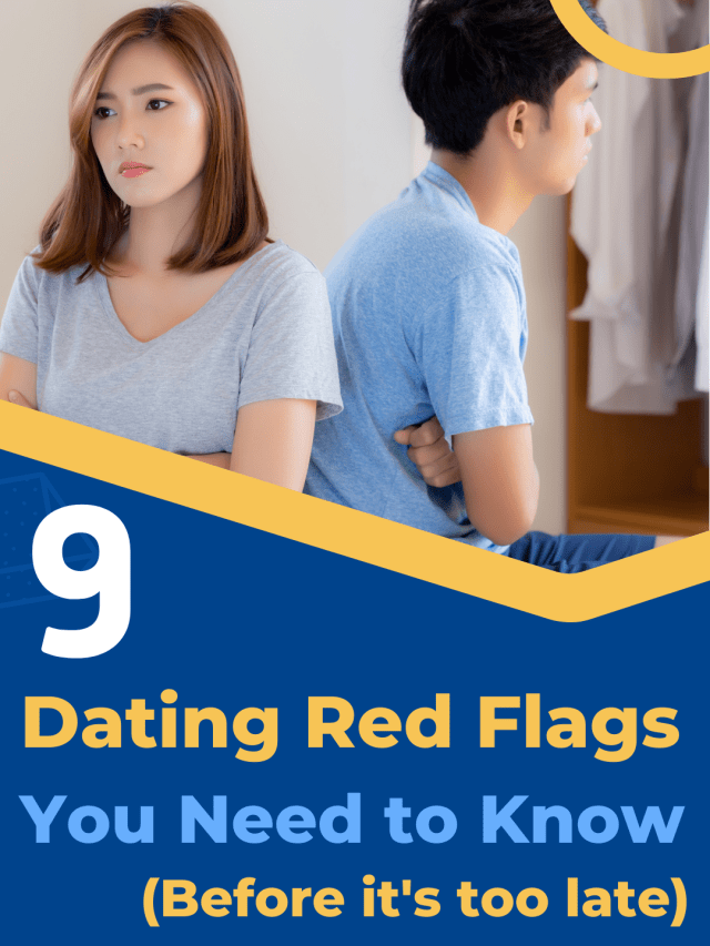 9 Dating Red Flags You Need to Know (Before It’s Too Late)