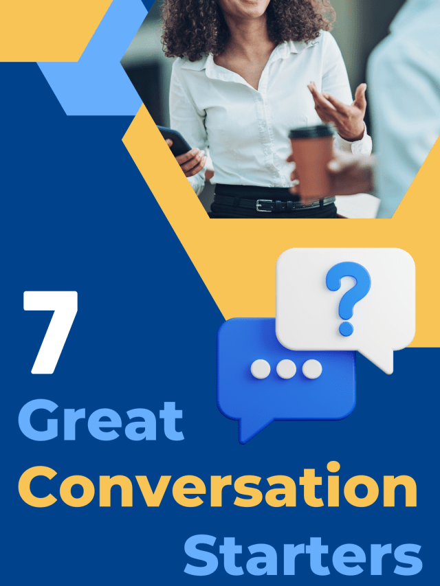 7 Great Conversation Starters