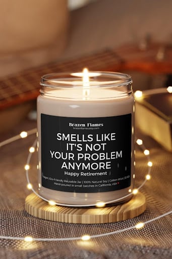 Smells like it's not your problem anymore candle on etsy retirement gift for women