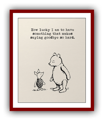 Print with a quote from Winnie the Pooh as a going away gift