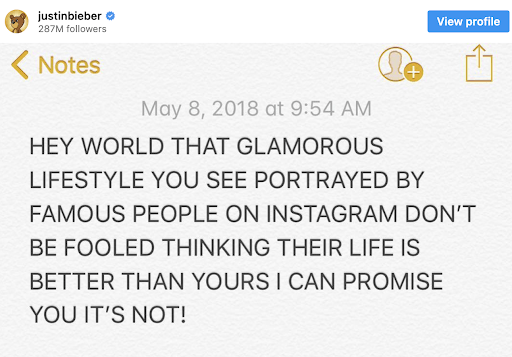 A social media post from Just Bieber reminding everyone to stop comparing themselves to others and to famous people because their life is not as glorious as it seems.