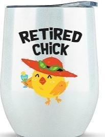 An image of one of many retirement gift ideas, a JENVIO Retired Chick tumbler