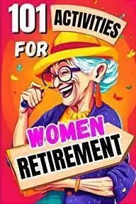 An image of one of many retirement gift ideas, an Activities for Retirement book for women