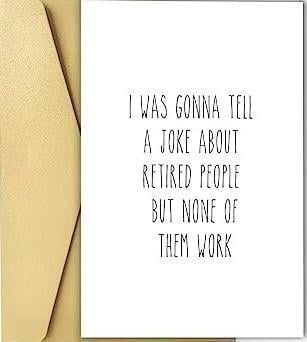 An image of one of many retirement gift ideas, a Funny retirement card from Spercy