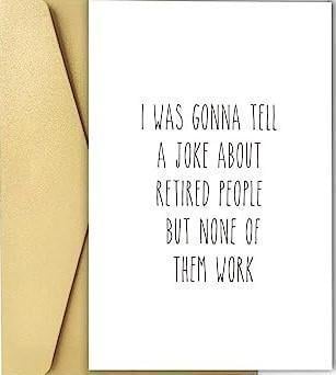 An image of one of many retirement gift ideas, a Funny retirement card from Spercy