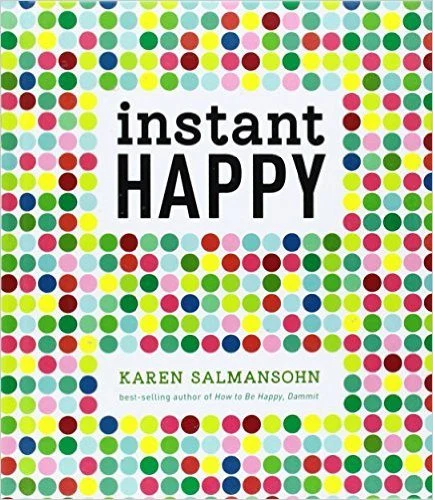 Instant Happy: 10-Second Attitude Makeovers