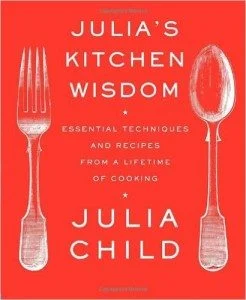 Julia’s Kitchen Wisdom