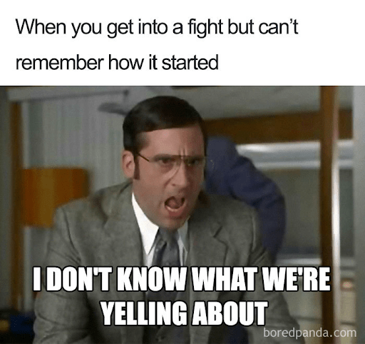 A meme with Steve Carrel that says: when you get into a fight but you can't remember how it started, and he is yelling "I don't know what we're yelling about" which relates to the article on Newlywed Game Questions.