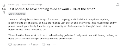 A Reddit thread that show someone wondering if it's  normal not to have any work to do at work.