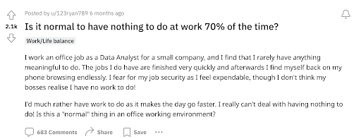 A Reddit thread that show someone wondering if it's normal not to have any work to do at work.